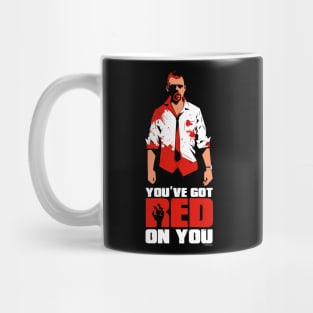 Shaun of the Dead - You've Got Red on You Quote Mug